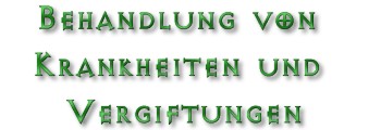 Behandlung von Krankheiten und Vergiftungen